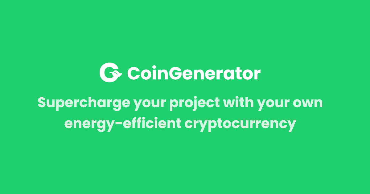 CoinGenerator | Supercharge your project with your own energy-efficient ... CoinGenerator | Supercharge your project with your own energy-efficient ...
